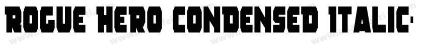 Rogue Hero Condensed Italic字体转换